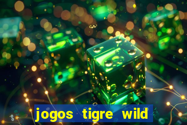 jogos tigre wild fortune tiger